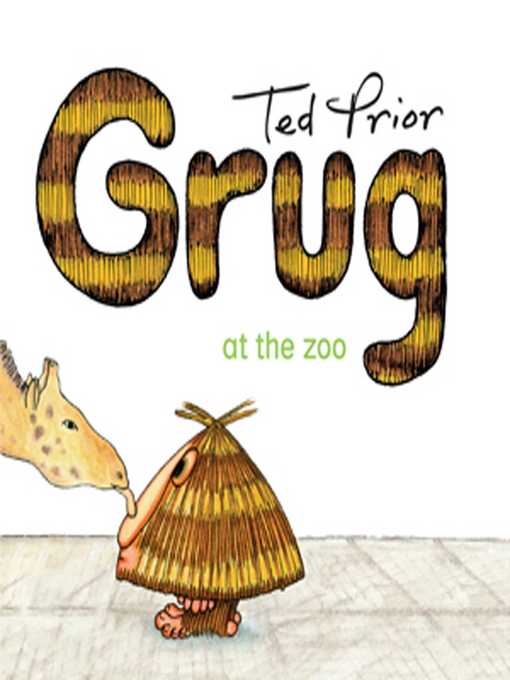 Title details for Grug at the Zoo by Ted Prior - Available